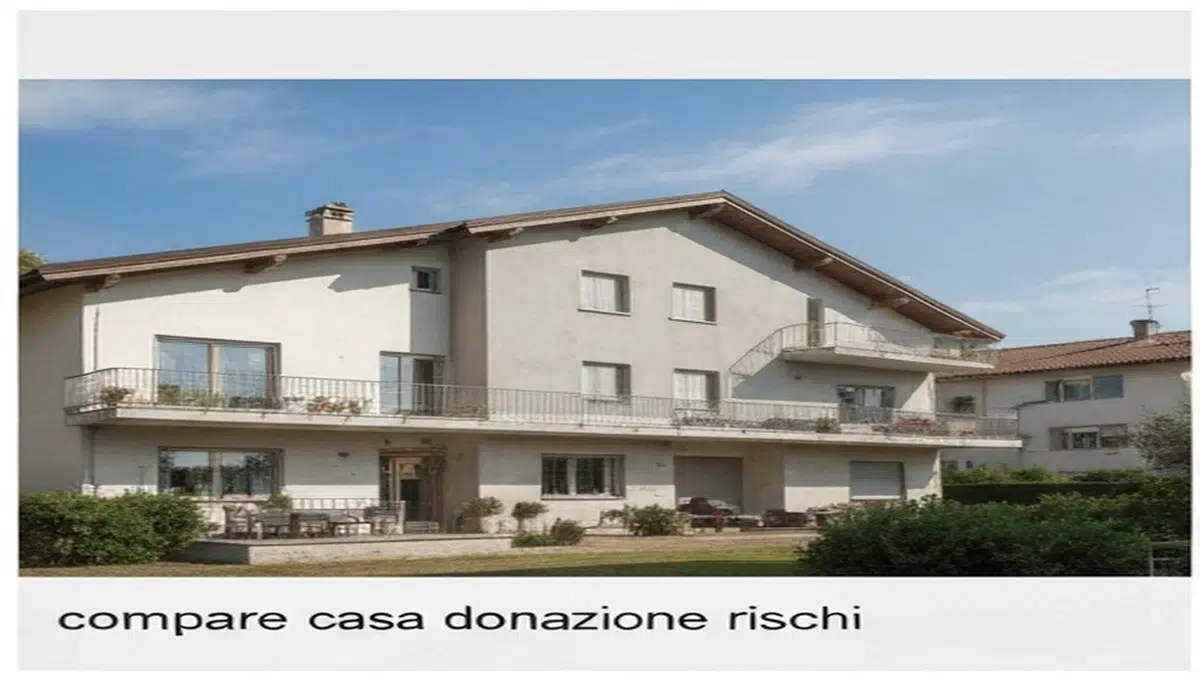 Comprare Casa Donazione: Rischi e Documenti Legali